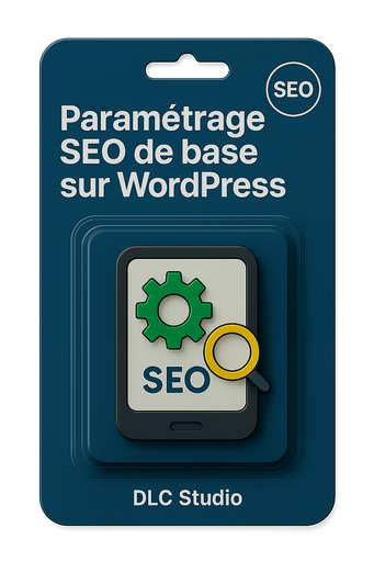 [WEB-SEOBASE-001] Paramétrage SEO de base sur WordPress