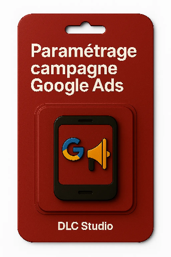 [ADS-GGL-001] Paramétrage campagne Google Ads